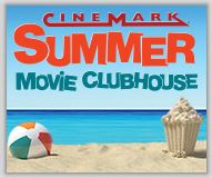 2014: Cinemark’s Summer Movie Clubhouse