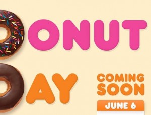 Dunkin’ Donuts: National Donut Day - June 6, 2014